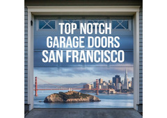 24/7 Expert Garage Door Services in San Francisco & Napa Valley!